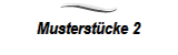 Musterst�cke 2